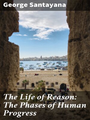 cover image of The Life of Reason